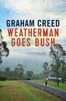 Weatherman Goes Bush 1761068296 Book Cover