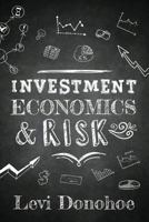 Investment Economics & Risk 1543191231 Book Cover