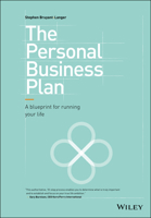The Personal Business Plan: A Blueprint for Running Your Life 1118744136 Book Cover