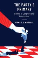 The Party's Primary: Control of Congressional Nominations 1108420990 Book Cover