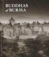 Buddhas of Burma 1590300025 Book Cover