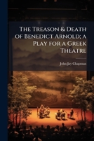 The Treason and Death of Benedict Arnold 1175840440 Book Cover