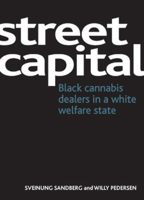 Street capital: Black cannabis dealers in a white welfare state 1847429017 Book Cover