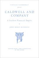 Caldwell and Company: A Southern Financial Empire
