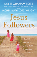 Jesus Followers: Real-Life Lessons for Igniting Faith in the Next Generation 052565142X Book Cover