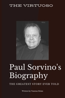 The Virtuose: A Biography of Paul Sorvino B0B7QCWR35 Book Cover