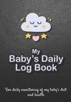 Baby Daily Log Book: Newborn feeding chart | Breastfeeding tracker | Baby tracking journal | 185 pages, 7x10 inches | Paperback | black background imitation black leather, star cloud heart 171265232X Book Cover