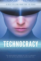 Technocracy: The New World Order of the Illuminati and The Battle Between Good and Evil 1953274021 Book Cover