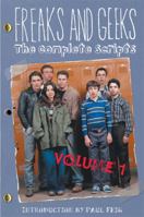 Freaks and Geeks: The Complete Scripts, Volume 1 (Newmarket Shooting Script) 155704645X Book Cover
