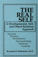 The Real Self: A Developmental, Self And Object Relations Approach 0876304005 Book Cover