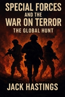 Special Forces and the War on Terror: The Global Hunt B0F1KS3RS9 Book Cover