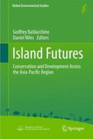 Island Futures: Conservation and Development Across the Asia-Pacific Region 4431539883 Book Cover