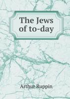 The Jews of To-Day 1113435046 Book Cover