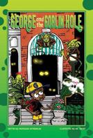George and the Goblin Hole 1532783329 Book Cover