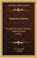 L'Ateneo Veneto: Rivista Mensile Di Scienze, Lettere Ed Arti (1891) 1161210873 Book Cover