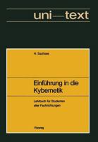 Einfuhrung in Die Kybernetik: Unter Besonderer Berucksichtigung Von Technischen Und Biologischen Wirkungsgefugen. Lehrbuch Fur Studenten Aller Fachrichtungen 366302007X Book Cover