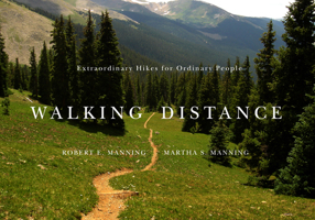 Walking Distance: Extraordinary Hikes for Ordinary People 0870716832 Book Cover