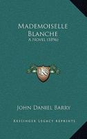 Mademoiselle Blanche 9356576998 Book Cover