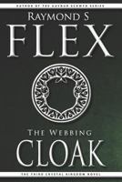 The Webbing Cloak: The Third Crystal Kingdom Novel 1785320122 Book Cover
