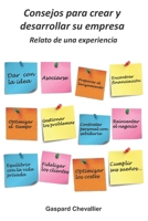 Consejos para crear y desarrollar su empresa: Relato de una experiencia 1515087263 Book Cover