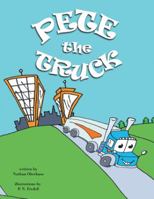 Pete the Truck 1546225897 Book Cover