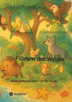 Flüstern des Waldes - Ein Vorlesebuch für groß und klein: Weisheitsfabeln nicht nur für Kinder 3384320956 Book Cover