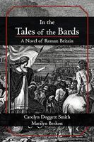 In the Tales of the Bards: A Novel of Roman Britain 1440136025 Book Cover