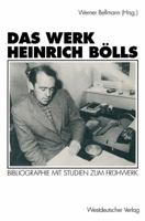 Das Werk Heinrich Bölls, Bibliographie mit Studien zum Frühwerk 3531126946 Book Cover