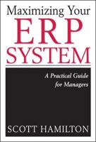 Maximizing Your ERP System: A Practical Guide for Managers 0071406115 Book Cover