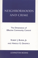 Neighborhoods and Crime: The Dimensions of Effective Community Control 0669246328 Book Cover