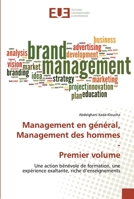 Management en général, Management des hommes - Premier volume: Une action bénévole de formation, une expérience exaltante, riche d’enseignements 6138454391 Book Cover