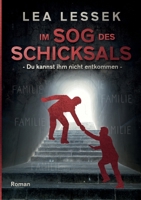 Im Sog des Schicksals: Du kannst ihm nicht entkommen (German Edition) 3752612681 Book Cover