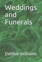 Weddings and Funerals 1723939390 Book Cover