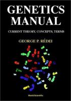 Genetics Manuals: Current Theory, Concepts, Terms 9810227809 Book Cover