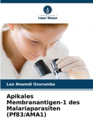 Apikales Membranantigen-1 des Malariaparasiten (Pf83/AMA1) (German Edition) 6202439890 Book Cover