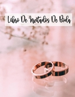 Libro De Invitados De Boda: Libro de visitas para bodas, compromiso o fiesta de aniversario. Un recuerdo del día, la ocasión o los eventos memorables. (Spanish Edition) B084X9L2PS Book Cover