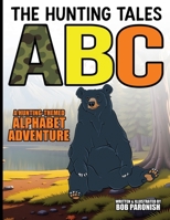 The Hunting Tales ABC: A Hunting-Themed Alphabet Adventure B0FB3YFWYH Book Cover