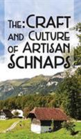 The Craft & Culture of Artisan Schnaps 0991043634 Book Cover
