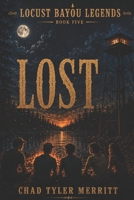Locust Bayou Legends: LOST B0H2S68PFD Book Cover