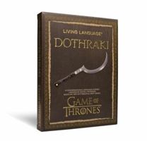 Living Language Dothraki: A Conversational Language Course Based on the Hit Original HBO Series Game of Thrones 0804160864 Book Cover