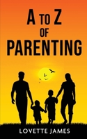 A to Z of Parenting B098W8PKTJ Book Cover