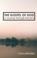 The Gospel of God: A Journey Through Romans B08QLV21JR Book Cover