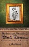 The Inconvenient Adventures of Uncle Chestnut 0977223493 Book Cover