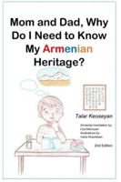 Mom and Dad, Why do I need to know my Armenian Heritage? B0G4LLNCTX Book Cover