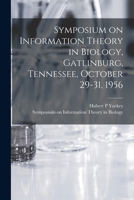 Symposium on Information Theory in Biology 1017215316 Book Cover