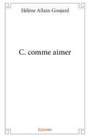 C. comme aimer (French Edition) 2414086505 Book Cover