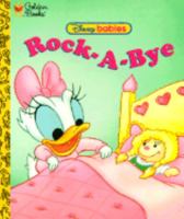 Disney Babies Rock-A-Bye: A Golden Board Book 0307060845 Book Cover