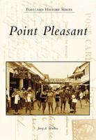 Point Pleasant (Postcard History) 0738565857 Book Cover