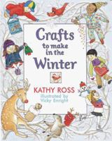 Crafts to Make in the Winter 0761303367 Book Cover