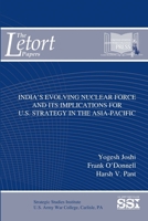 India’s Evolving Nuclear Force And Its Implications For U.S. Strategy In The Asia-Pacific 1365522040 Book Cover